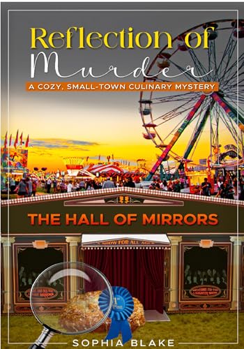 Reflection of Murder: A Cozy Small Town Culinary Mystery