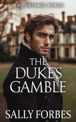 The Duke’s Gamble: A Historical Regency Romance Book