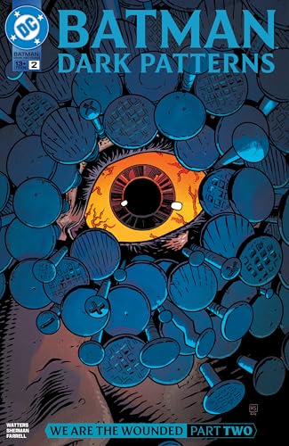Batman: Dark Patterns (2024-) #2: We are the Wounded Part Two