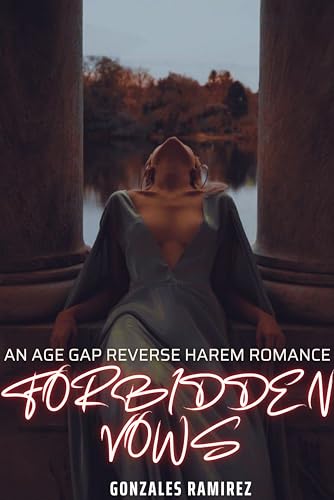 Forbidden Vows: An Age Gap Reverse Harem Romance