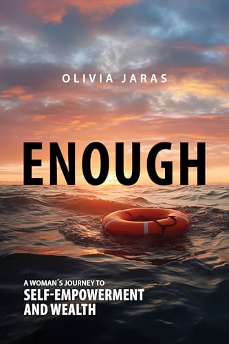 Enough: A Woman's Journey to Self-Empowerment and Wealth