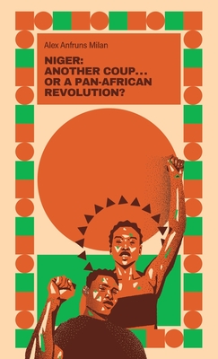 Niger: Just Another Coup . . . or a Pan-African Revolution?