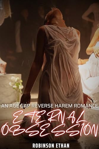 Eternal Obsession: An Age Gap Reverse Harem Romance