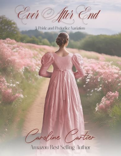 Ever After End: A Pride and Prejudice Variation