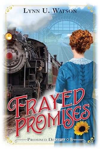 Frayed Promises: A Life Affirming Story