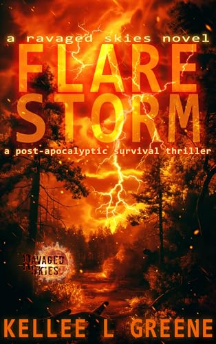Flare Storm - A Ravaged Skies Novel: A Post-Apocalyptic Survival Thriller