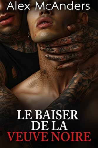 Le Baiser de la Veuve Noire : Romance Sombre MM sur la Mafia (Soumission à la Mafia t. 1)