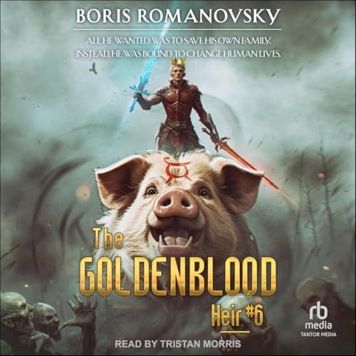 The Goldenblood Heir: Book 6 by Boris Romanovsky | Goodreads