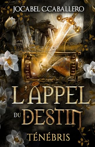 Ténébris - 3. L'Appel du Destin