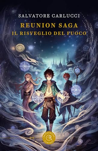 Reunion Saga. Il risveglio del fuoco