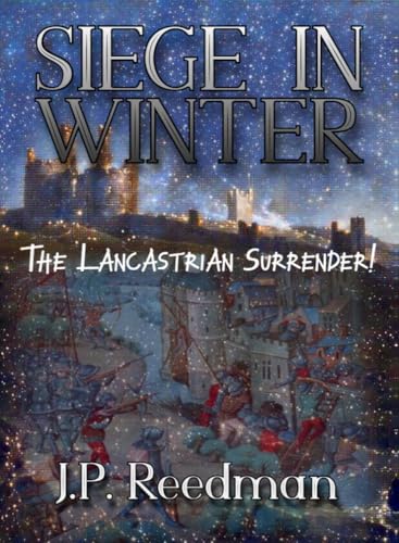 SIEGE IN WINTER: THE LANCASTRIAN SURRENDER