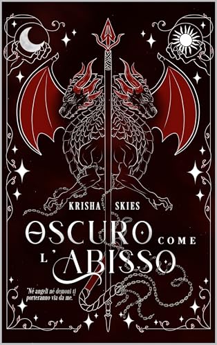 Oscuro come l'abisso: Né demoni né angeli ti porteranno via da me #2