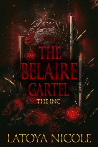 THE BELAIRE CARTEL: THE INC