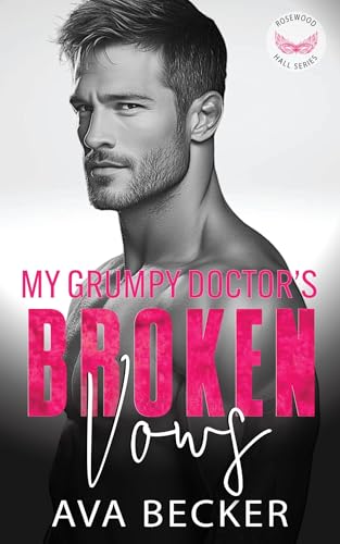 My Grumpy Doctor's Broken Vows