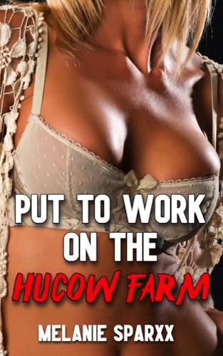 Put to Work on the Hucow Farm