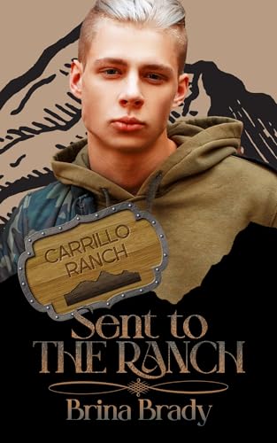 Sent to the Ranch: Carrillo Ranch Book