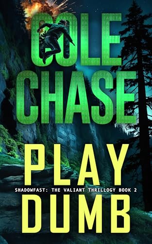 Play Dumb: Shadowfast — The Valiant Thrillogy, Book 2