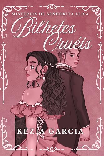 Bilhetes Cruéis: um cozy mystery de época (Mistérios de Senhorita Elisa #1)