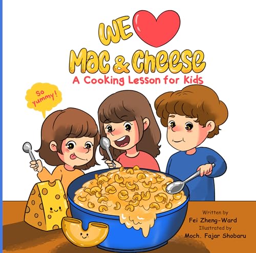 We Love Mac & Cheese: A Cooking Lesson for Kids