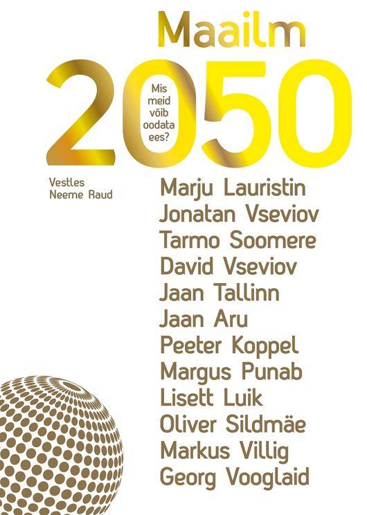 Maailm 2050: mis meid võib oodata ees?