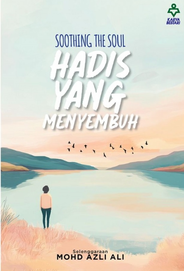 Soothing The Soul : Hadis yang Menyembuh