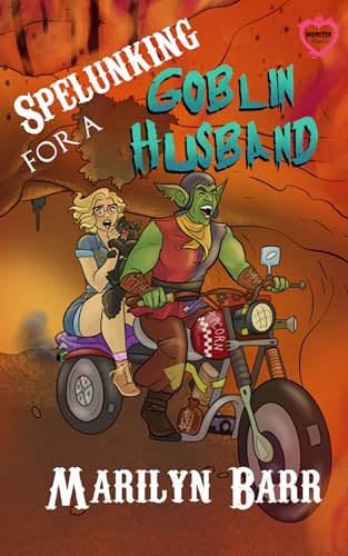 Spelunking for a Goblin Husband: A Monster Brides Romance
