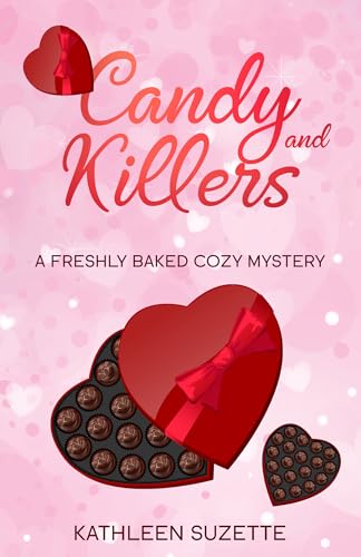 Candy and Killers: A Freshly Baked Cozy Mystery