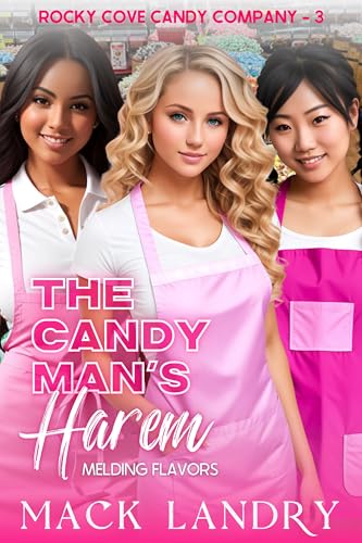 The Candy Man's Harem: Melding Flavors