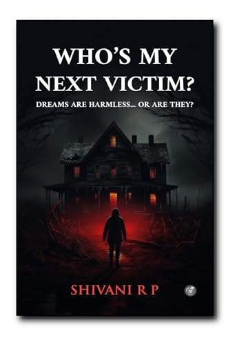 Who's My Next Victim?: Dreams are harmless... or are they?