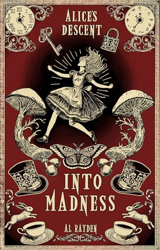 Into Madness (Alice's Descent #1) by Al Rayden | Goodreads