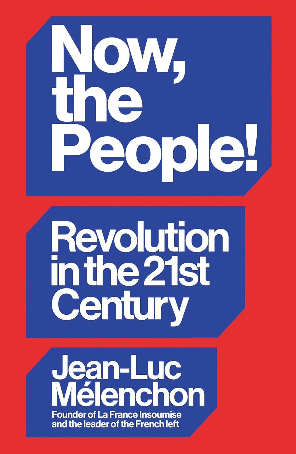 Now, the People!: Revolution in the Twenty-First Century