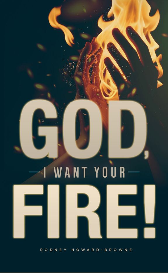 God, I Want Your Fire!