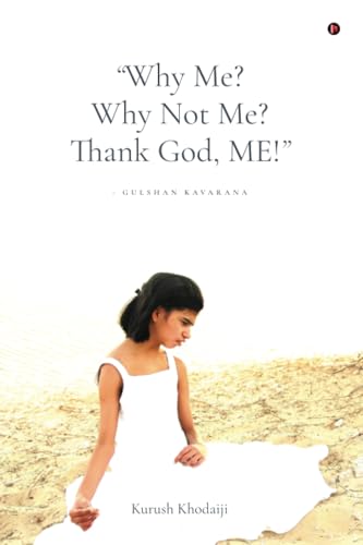 "Why Me? Why Not Me? Thank God, Me!"