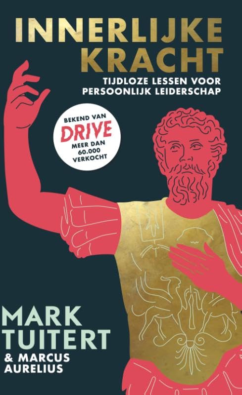 Innerlijke kracht: Tijdloze lessen voor persoonlijk leiderschap