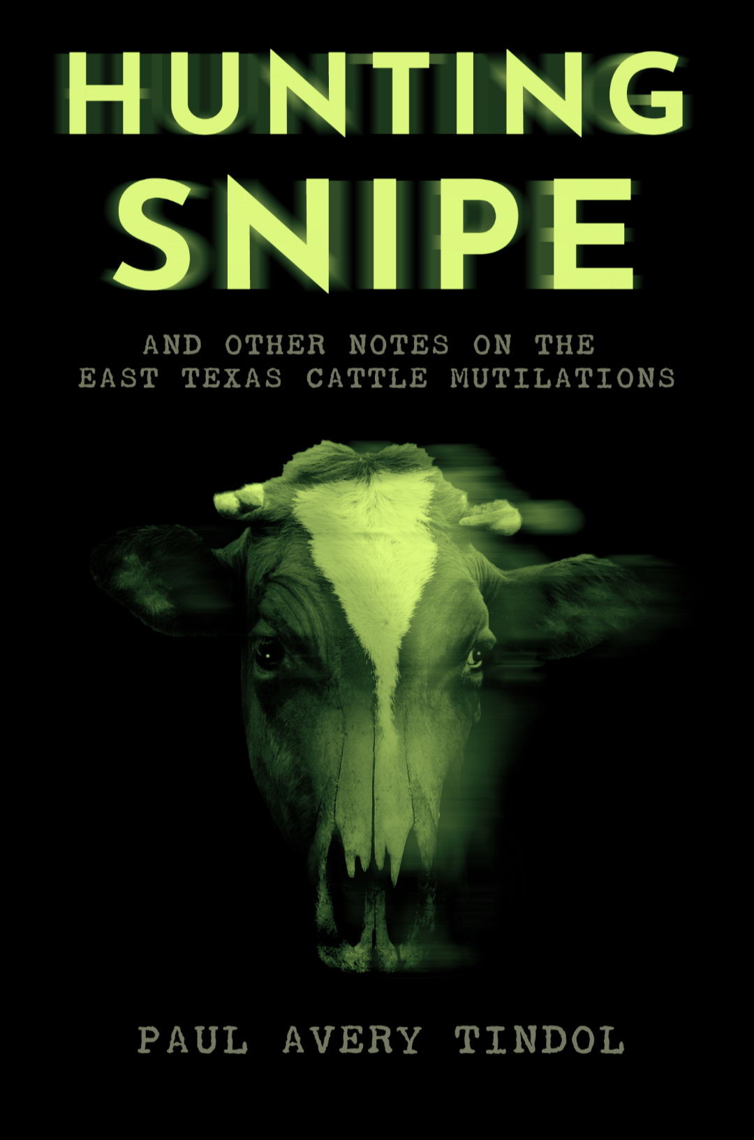 Hunting Snipe: and Other Notes on the East Texas Cattle Mutilations