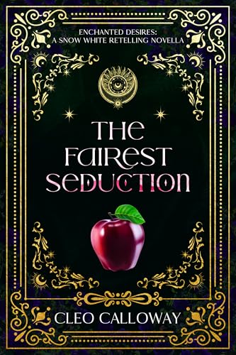 The Fairest Seduction: A Snow White Retelling Novella
