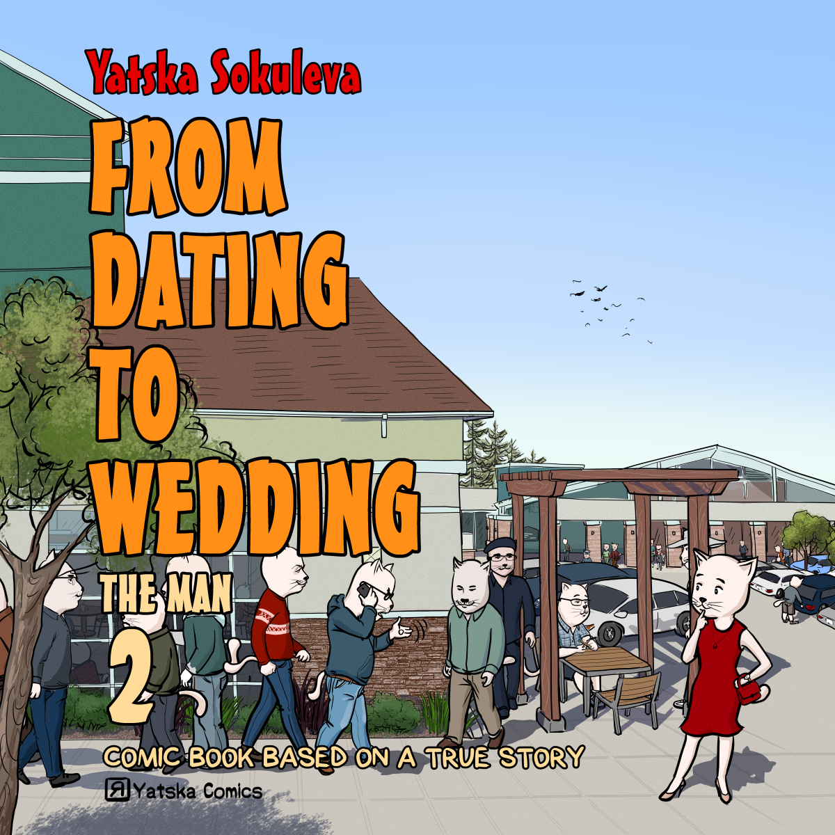 From Dating To Wedding 2: Comic Book Based on a True Story | The Man | A Practical Guide to Online Dating