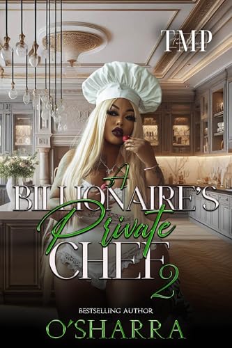A BILLIONAIRE'S PRIVATE CHEF 2: A BBW ROMANCE