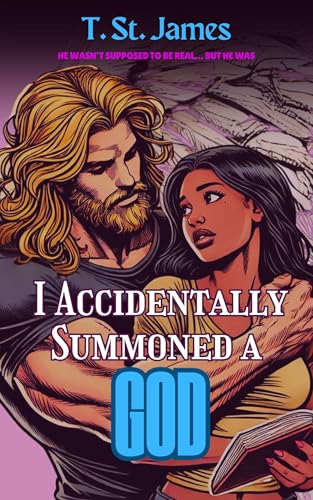 I Accidently Summoned a God: The Book Of Eros/Cupid - A Valentines Day Romance