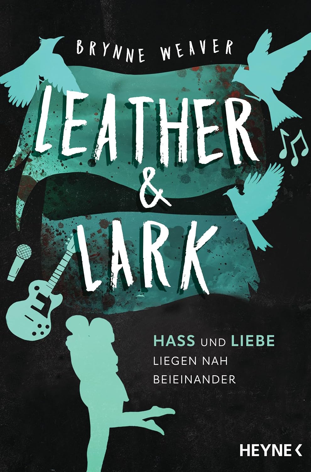 Leather & Lark: Hass und Liebe liegen nah beieinander (Ruinous Love #2)