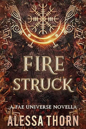 Fire Struck : A Fae Universe Novella