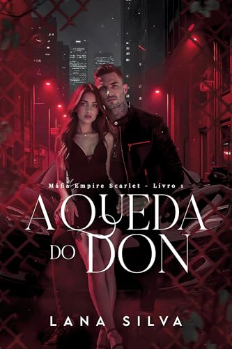 A Queda do Don: Máfia Empire Scalert (Livro 1) (Máfia Empire Scarlet)