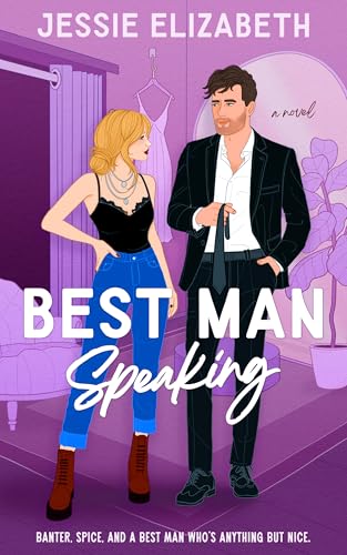 Best Man Speaking : A best friend's brother second chance romance