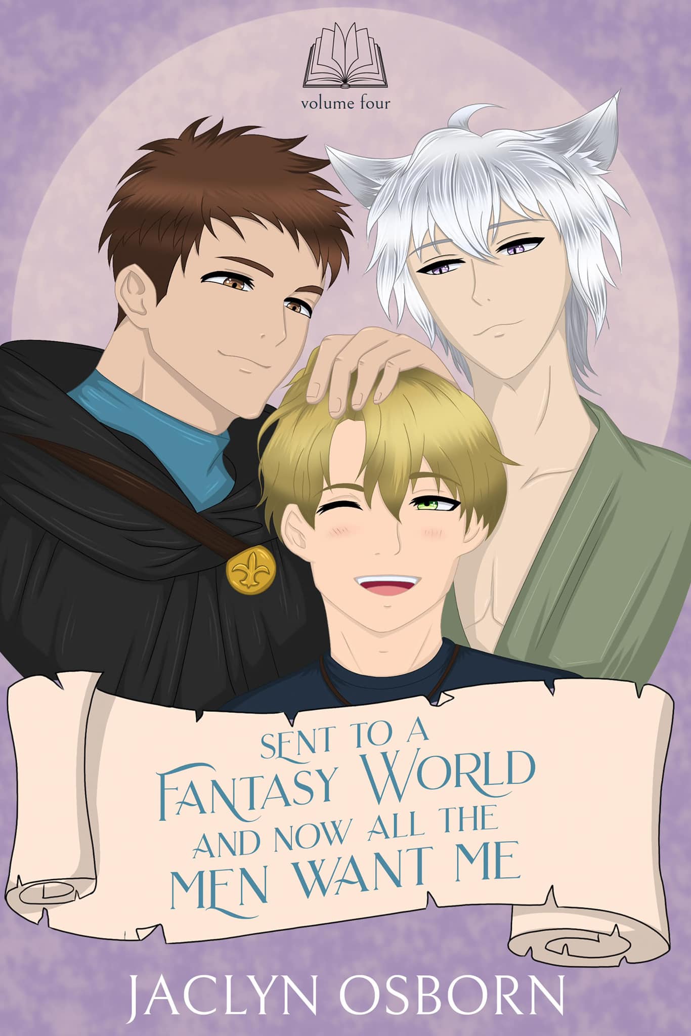 Sent to a Fantasy World and Now All the Men Want Me: Volume 4