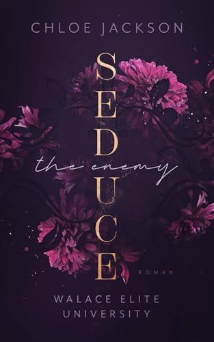 Seduce the Enemy: Spicy Reitsport-Romance (Walace Elite University)