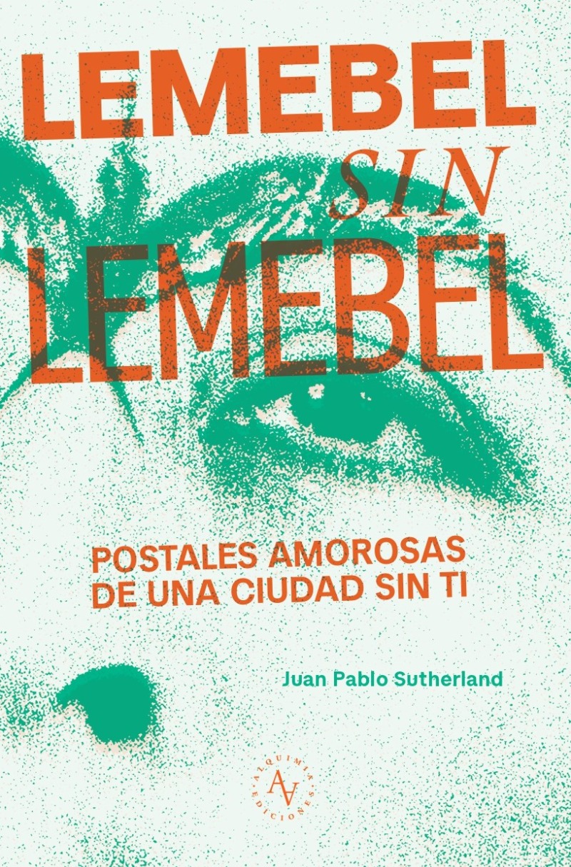 Lemebel sin Lemebel: Postales amorosas de una ciudad sin ti