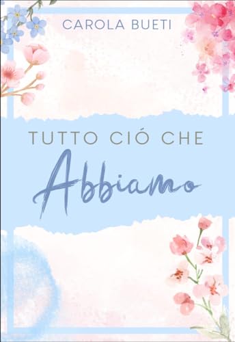 Tutto ciò che abbiamo (Hollywood series Vol. 1)