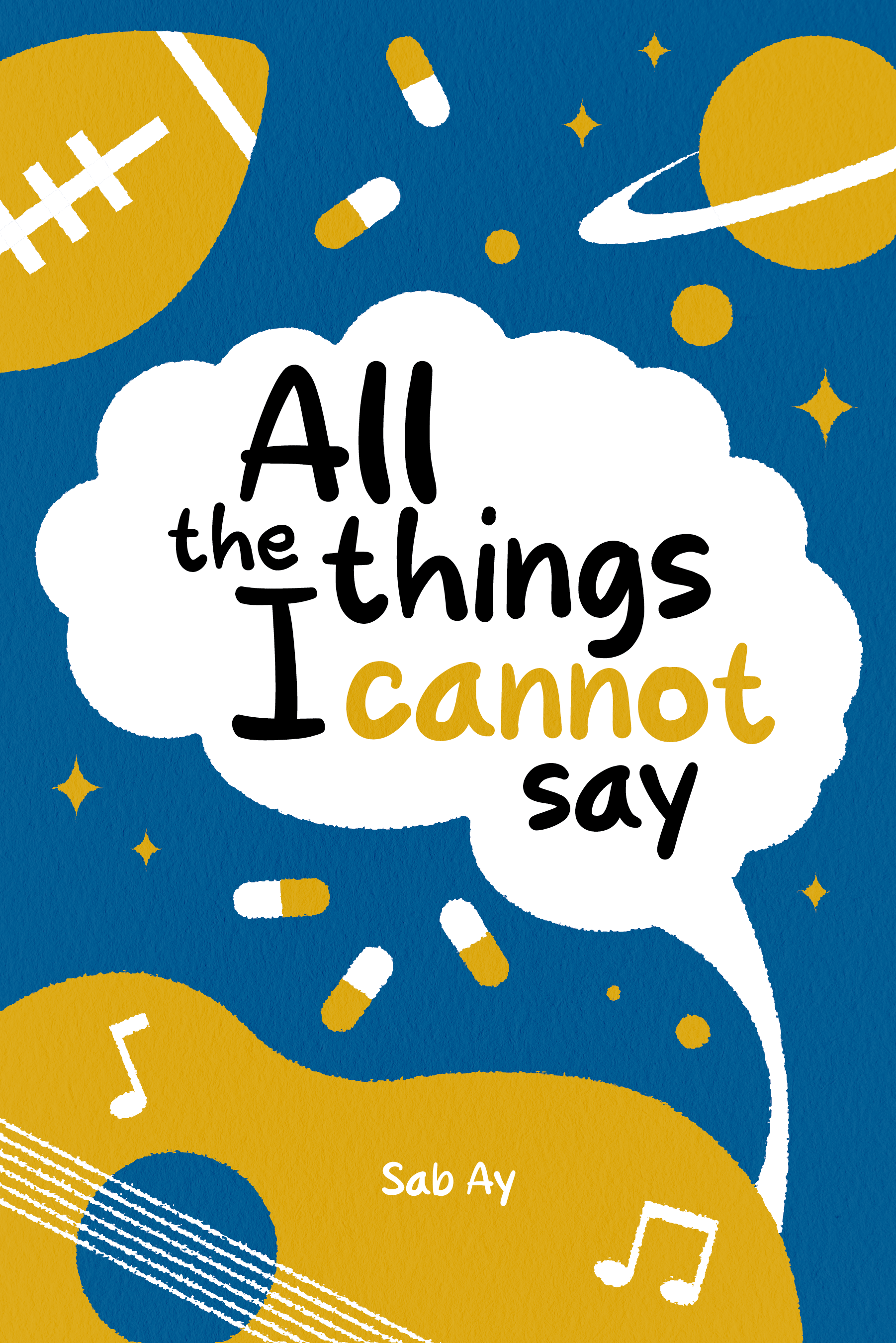 All the Things I Cannot Say