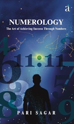 Numerology: The Art of Achieving Success Through Numbers