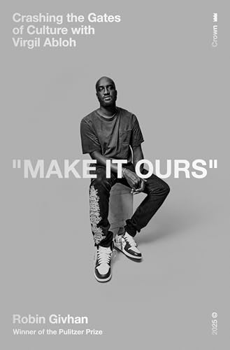 Cover of Make It Ours: Crashing the Gates of Culture With Virgil Abloh